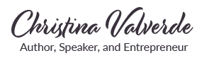 Christina Valverde — Author, Speaker, Entrepreneur